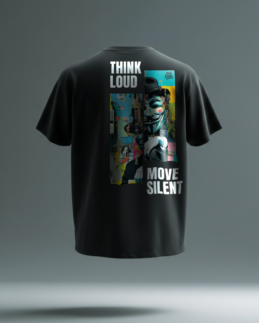 PHATFUNK® Oversized T-shirt THINK LOUD. MOVE SILENT.